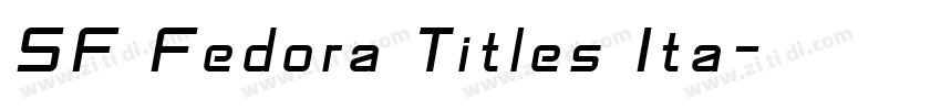 SF Fedora Titles Ita字体转换